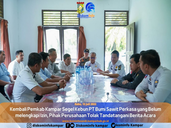 Kembali Pemkab Kampar Segel Kebun PT Bumi Sawit Perkasa yang Belum melengkapi Izin, Pihak Perusahaan Tolak Tandatangani Berita Acara