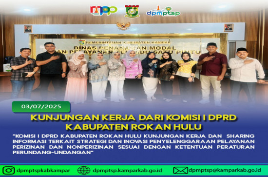 SINERGI ANTAR DAERAH: KOMISI I DPRD ROKAN HULU KUNJUNGI DPMPTSP KAMPAR