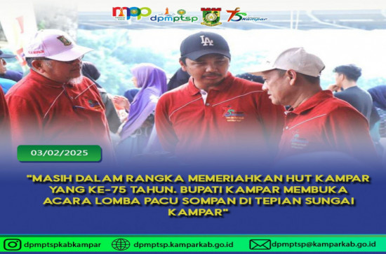 Masih Dalam Rangka Memeriahkan HUT Kampar ke-75 Tahun, Pj. Bupati Kampar Membuka Acara Lomba Pacu Sompan di Tepian Sungai Kampar