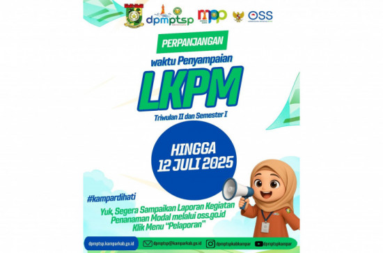 Perpanjangan Waktu Penyampaian LKPM Triwulan II dan Semester I Tahun 2025