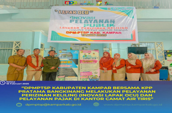 DPMPTSP Kabupaten Kampar Bersama KPP Pratama Bangkinang Lakukan Pelayanan Perizinan Keliling (LAPAK OCU) dan Pelayanan Pajak di Kantor Camat Air Tiris