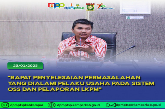 Rapat Penyelesaian Permasalahan Yang Dialami Pelaku Usaha Pada Sistem OSS dan Pelaporan LKPM