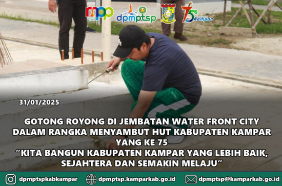 Gotong Royong di Jembatan Water Front City Dalam Rangka Menyambut HUT Kabupaten Kampar yang ke 75