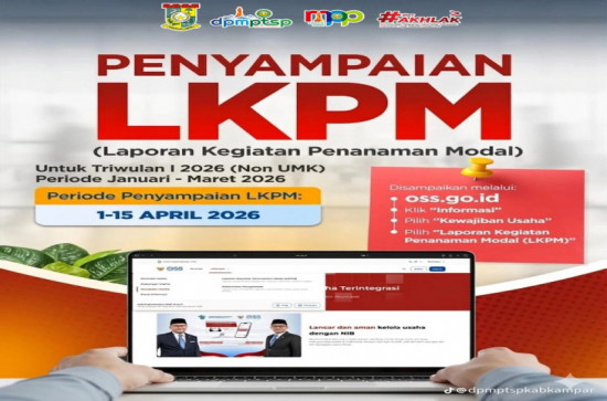 Penyampaian Laporan Kegiatan Penanaman Modal (LKPM) Triwulan I Tahun 2026